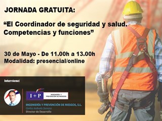 Jornada El Coordinador de seguridad y salud. Competencias y funciones